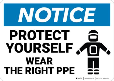 Notice Protect Yourself Wear Ppe Wall Sign Creative Safety Supply