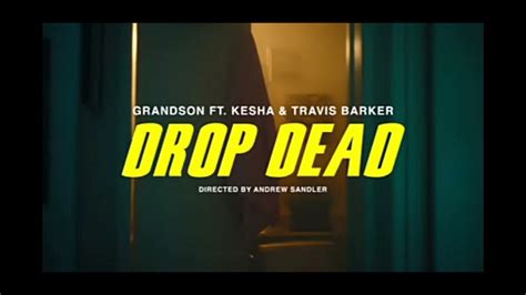 Grandson Drop Dead Ft Kesha And Travis Barker Clean Youtube
