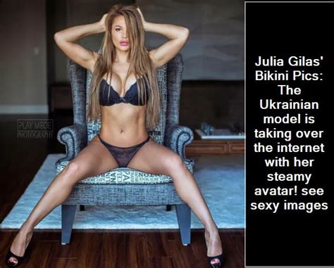 Julia Gilas Bikini Pics The Ukrainian Model Is Taking Over The