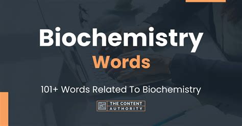 Biochemistry Words 101 Words Related To Biochemistry