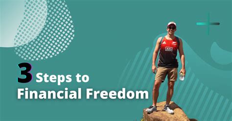 3 Steps To Financial Freedom Actionable Tips