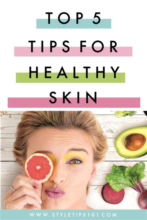 Top 5 Tips For Healthy Skin