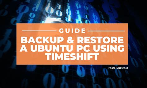 How To Backup And Restore Ubuntu With Timeshift Foss Linux