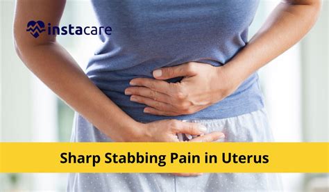 What Is Sharp Stabbing Pain In The Uterus And What Are The Causes