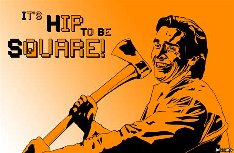 Its Hip To Be Square By Lucvision On Deviantart