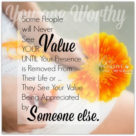 Some People Will Never See Your Value Until You Are