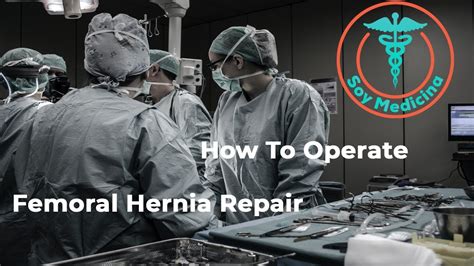 How To Operate Femoral Hernia Repair Youtube