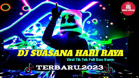 Dj Suasana Hari Raya Sound Viral Tik Tok Full Bass Remix Terbaru 2023