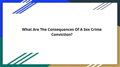 Ppt What Are The Consequences Of A Sex Crime Conviction Powerpoint Presentation Id 12604703