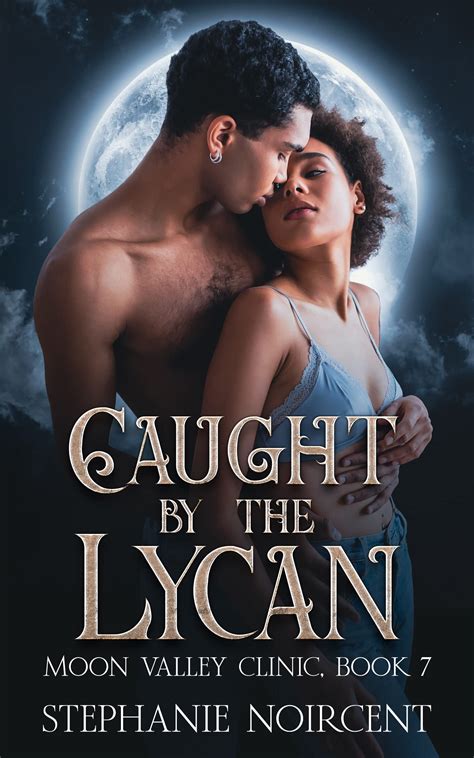 Caught By The Lycan A Billionaire Fated Mates Paranormal Romance By Stéphanie Noircent Goodreads