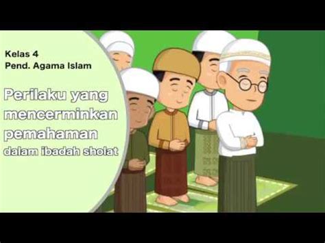 Kiat mendidik anak secara islam dan menjadi saleh 07. Kelas 04 - Agama Islam - Perilaku pemahaman dalam ibadah ...