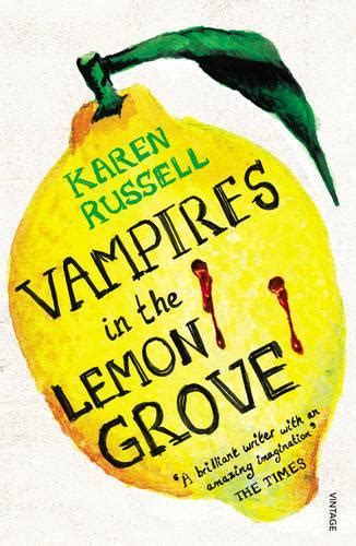 Vampires In The Lemon Grove By Karen Russell Readings Au