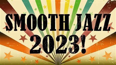 Smooth Jazz 2023 • Happy New Years Smooth Jazz Saxophone Instrumental Music For Relaxing And
