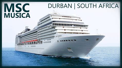 Msc Musica Cruise Ship First Time In South Africa Youtube