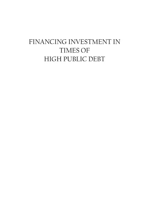Financing Investment in Times of High Public Debt - Contents