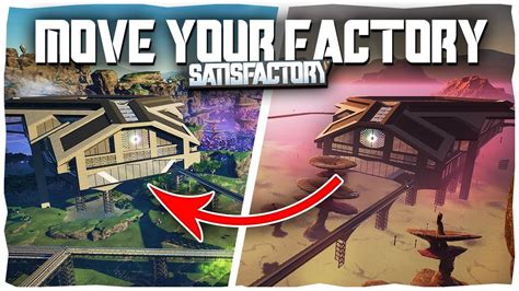 How To Move Your Factory For Update 6 Satisfactory Game Guide Youtube