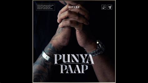 Am Divine Official Song Punya Paap Album Hd Quality Youtube