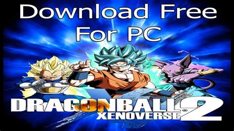 Free Download Dragon Ball Xenoverse 2 For Pc Youtube
