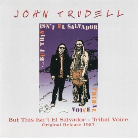 Play But This Isnt El Salvador By John Trudell On Amazon Music