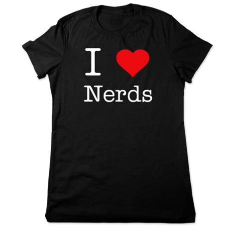 I Love Nerds Tshirt I Heart Nerds T Shirt Funny By Thegeekytavern