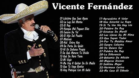Mejores Canciones De Vicente Fernández Vicente Fernández Sus Mejores