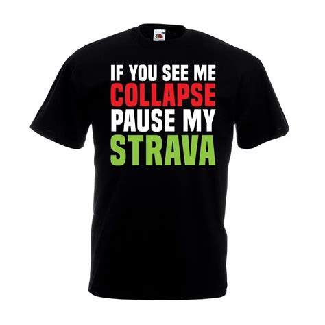 If I Collapse Pause My Strava T Shirt Funny Joke T Top For Him