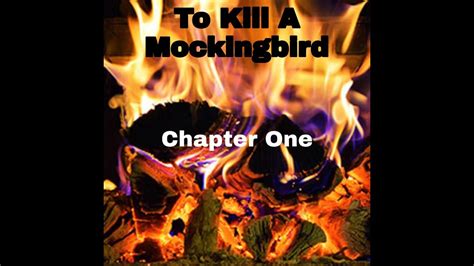 Be sure you understand where the conflicts arise in the finch family and why by taking the quiz over chapter 13 of to kill a mockingbird from enotes! To Kill A Mockingbird Chapter 1 - YouTube