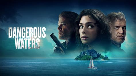 Dangerous Waters Movie Where To Watch