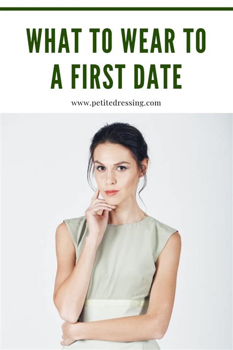 what to wear to a first date the ultimate guide in 2020 how to wear what to wear first date