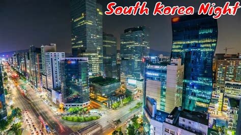 South Korea Night Seoul Nightlife South Korea Nightlife Youtube