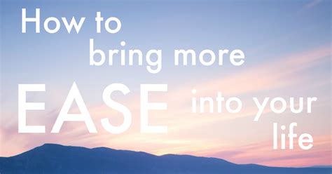 How To Bring More Ease Into Your Life One Infinite Life