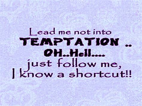 Temptation Funny Quotes Life Humor Words