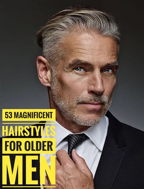 53 Magnificent Hairstyles For Older Men Best Hairstyles For Older Men