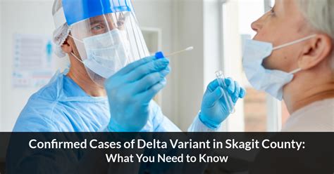 Confirmed Cases Of Delta Variant In Skagit County What You Need To