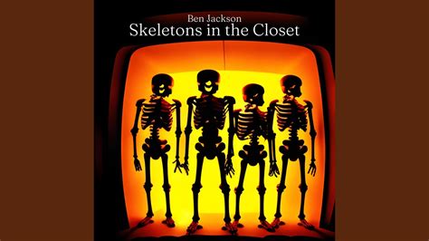 Skeletons In The Closet Single Youtube