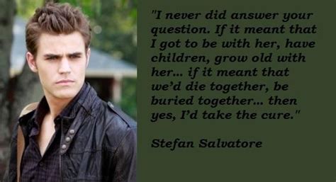 Stefan Salvatore Famous Quotes 6 Collection Of Inspiring