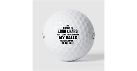 Funny Golf Quote My Driver Is Long And Hard Golf Balls Zazzle