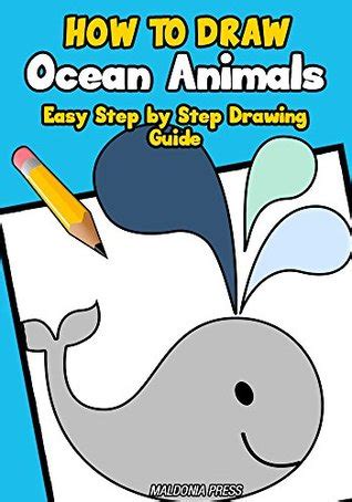 Learn how to draw five ocean animals: How to Draw Ocean Animals: Easy Step by Step Drawing Guide ...