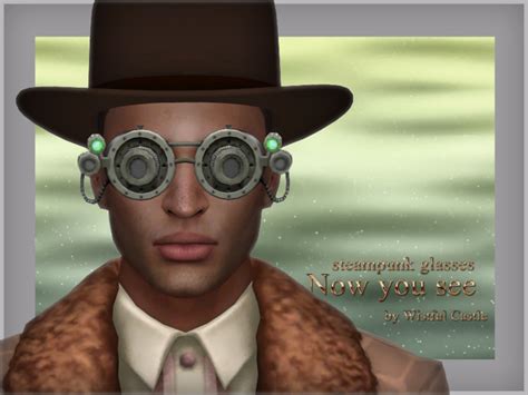 Now You See Steampunk Glasses By Wistfulcastle At Tsr Sims 4 Updates