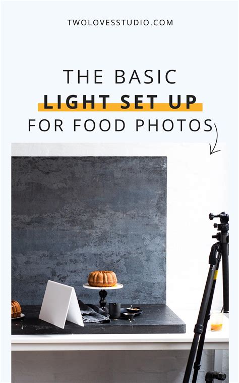 The Basic Light Setup For Food Photography Two Loves Studio