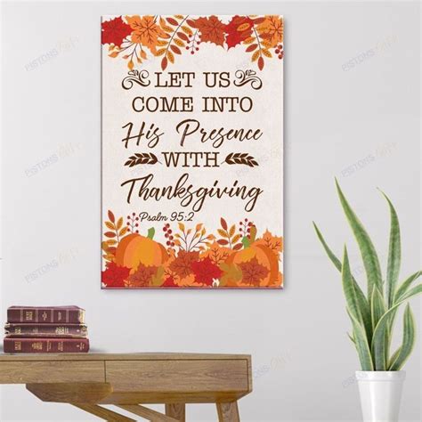 Let Us Come Into His Presence With Thanksgiving Psalm 95 2 Canvas Wall