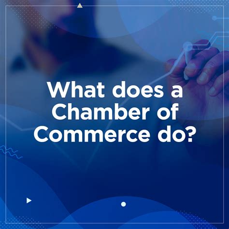 What Does A Chamber Of Commerce Do