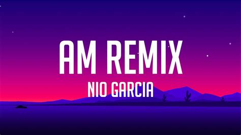 Nio Garcia AM Remix YouTube