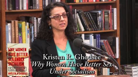 kristen r ghodsee why women have better sex under socialism youtube