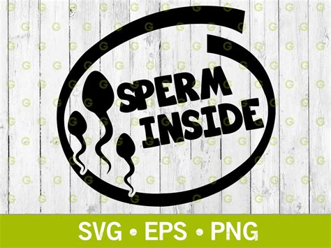Sperm Inside Decal Svg Cumming Svg Cum Svg Erotic Art Svg Penis Svg Funny Svg Adult Svg
