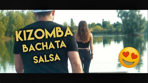 amazing kizomba bachata salsa teaser 2019 youtube