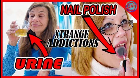 Top 5 Weird And Strange Addictions Ever Horrible Addictions In The