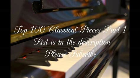 Top 100 Classical Songs Part 1 Youtube