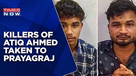 Exclusive Atiq Ahmeds Killers Transferred To Pratapgarh Jail From Prayagraj Latest English