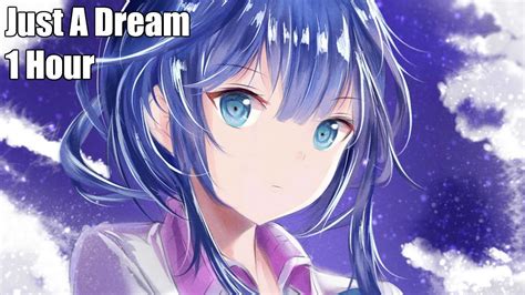 Nightcore Just A Dream 1 Hour Youtube